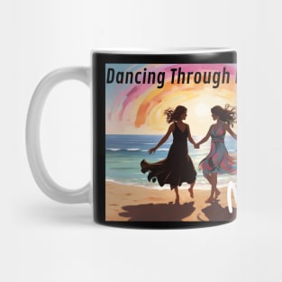 Mothers day, Dancing Through Life With Mom - Soundtrack of Our Love Mug